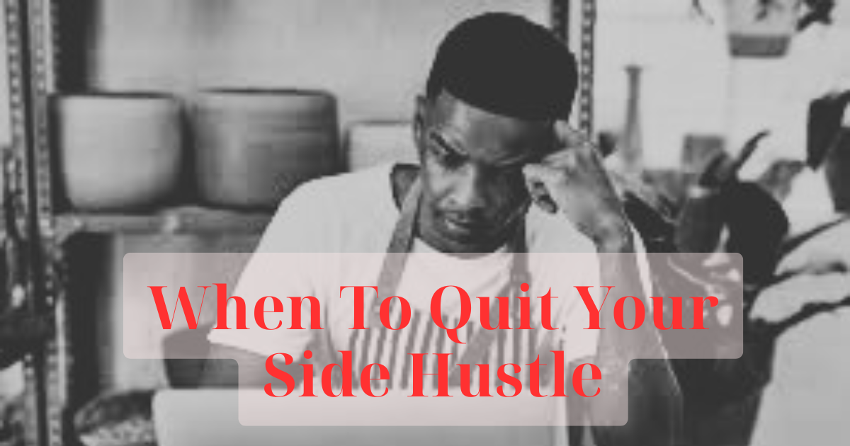 When to quit your side hustle